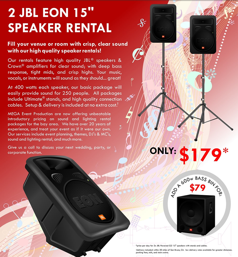 2 JBL EON 15" SPEAKER RENTAL Fill your venue or room with crisp, clear sound with our high quality speaker rentals!  Our rentals feature high quality JBL speakers & Crown amplifiers for clear sound; with deep bass response, tight mids, and crisp highs.  Your music, vocals, or instruments will sound as they should... great!
    At 400 watts each speaker, our basic package will easily provide sound for 250 people.  All packages include Ultimate stands, and high quality connection cables.  Setup & delivery is included at no extra cost.  
    ONLY $179 per day
    ADD A 600w BASS BIN FOR: $79 per day